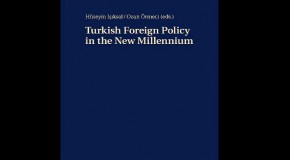 “TURKISH FOREIGN POLICY IN THE NEW MILLENNIUM” KİTABI TÜRK BASININDA TANITILDI