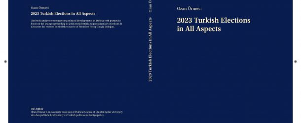 YENİ KİTAP: 2023 TURKISH ELECTIONS IN ALL ASPECTS (TÜM YÖNLERİYLE 2023 TÜRKİYE SEÇİMLERİ)