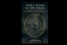 ESUPA SÖYLEŞİ: JAMES BOND VE DİPLOMASİ