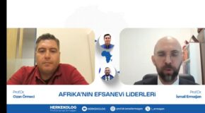 PROF. DR. OZAN ÖRMECİ MÜLAKATI: AFRİKA’NIN EFSANEVİ LİDERLERİ