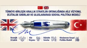 TÜRKİYE-BİRLEŞİK KRALLIK STRATEJİK ORTAKLIĞINDA AİLE VİZYONU, DİJİTALDE SINIRLAR, MEDYA KÜLTÜRÜ VE SOSYAL POLİTİKA