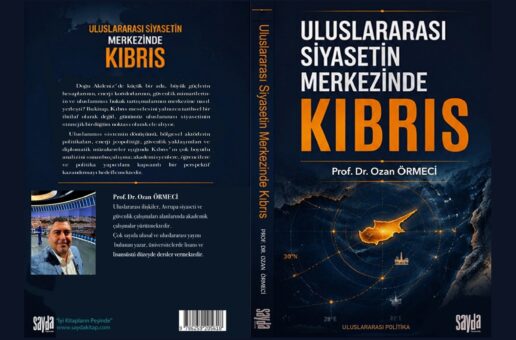 PROF. DR. OZAN ÖRMECİ’DEN YENİ KİTAP: ULUSLARARASI SİYASETİN MERKEZİNDE KIBRIS