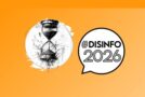 ULUSLARARASI DEZENFORMASYON KONFERANSI DISINFO 2026’NIN ETKİSİZLEŞTİRİLMESİ ÜZERİNE KÜRESEL SİYASET VE İLETİŞİM BİLİMİ AÇISINDAN BİR DEĞERLENDİRME