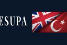 ESUPA WHITE PAPER: “CURRENT TRENDS IN TURKISH-BRITISH RELATIONS”