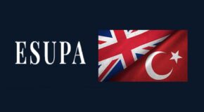 ESUPA WHITE PAPER: “CURRENT TRENDS IN TURKISH-BRITISH RELATIONS”