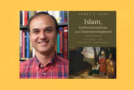 AHMET T. KURU’DAN ‘İSLAM, OTORİTERLİK VE GERİ KALMIŞLIK’