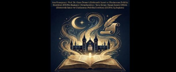 ESUPA SÖYLEŞİ: BÜYÜLÜ HEGEMONYA: HARRY POTTER ESTETİĞİ, “COOL BRITANNIA” VE TÜRK ÖZEL OKULLARINDA KURUMSAL EŞBİÇİMLİLİK