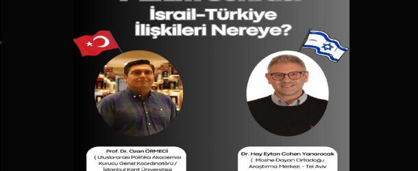 DR. HAY EYTAN COHEN YANAROCAK MÜLAKATI: 7 EKİM SONRASI İSRAİL-TÜRKİYE İLİŞKİLERİ NEREYE?