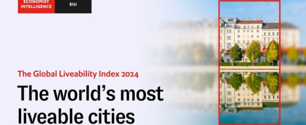 THE ECONOMIST’İN KÜRESEL YAŞANABİLİRLİK ENDEKSİ 2025 YILI VERİLERİ