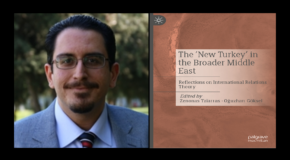 UPA YAZARI DOÇ. DR. OĞUZHAN GÖKSEL’DEN YENİ EDİTÖRLÜ KİTAP: THE ‘NEW TURKEY’ IN THE BROADER MIDDLE EAST
