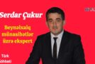 UPA YAZARI DR. SERDAR ÇUKUR’UN HİT.AZ MÜLAKATI