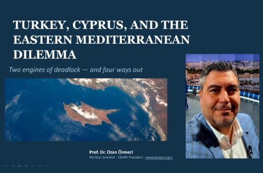 #htmlcaption_44290 PROF. DR. OZAN ÖRMECİ’DEN YENİ ULUSLARARASI BİLDİRİ: “TURKEY, CYPRUS, AND THE EASTERN MEDITERRANEAN DILEMMA”