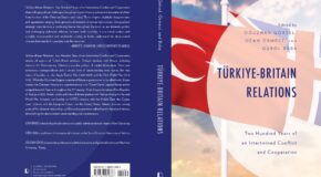 BOOK LAUNCH TALK: TÜRKİYE-BRITAIN RELATIONS: TWO HUNDRED YEARS OF AN INTERTWINED CONFLICT AND COOPERATION