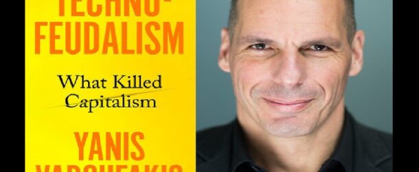 YANIS VAROUFAKIS’TEN ‘TEKNO FEODALİZM’