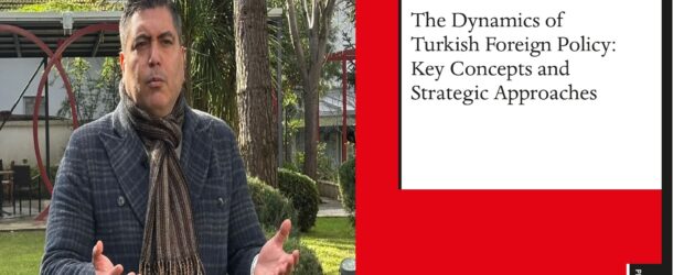 KİTAP TANITIMI: THE DYNAMICS OF TURKISH FOREIGN POLICY