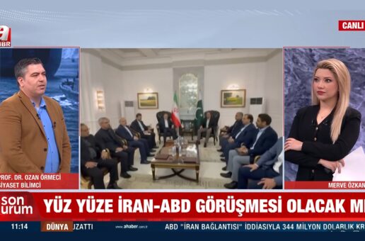 PROF. DR. OZAN ÖRMECİ, OLASI ABD-İRAN MÜZAKERELERİNİ A HABER’DE DEĞERLENDİRDİ